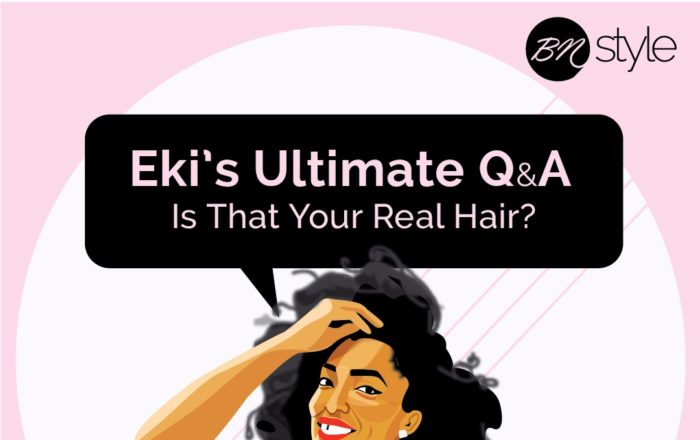 Eki's Ultimate Q & A: Is That Your Real Hair?