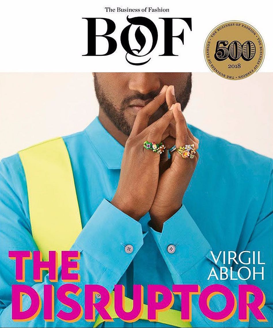 Virgil Abloh Is A Real Fashion Industry Disruptor, #BOF500 Print Edition Justifies It!